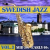 Swedish Jazz, Vol. 3 - Mid '50s - Early '60s