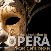 An Introduction to Opera for Children - Young People's Opera House Orchestra, Orchestre National de France & Frederick Kramer