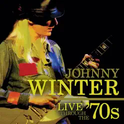 Live Through the 70s - EP - Johnny Winter