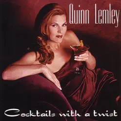 Cocktails With a Twist - Quinn Lemley Cocktails With a Twist - Quinn Lemley