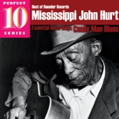 Mississippi John Hurt - Spike Driver Blues