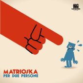 Per due persone - Matrioska