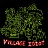 Village Idiot