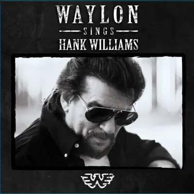 Waylon Sings Hank Williams - Waylon Jennings