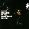 I Believe In You. Your Magic Is Real