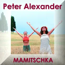 Mamitschka - Peter Alexander