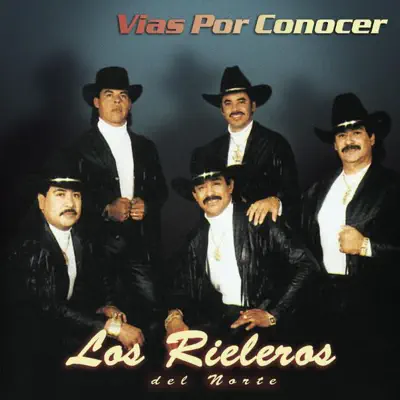 Vias por Conocer - Los Rieleros del Norte