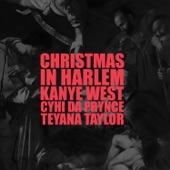 Kanye West - Christmas In Harlem (feat. Cyhi the Prynce & Teyana Taylor)