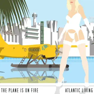 lataa albumi The Plane Is On Fire - Atlantic Living