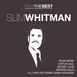 Only the Best - Slim Whitman