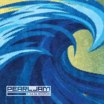 Live In Boston 05.24.2006 - Pearl Jam