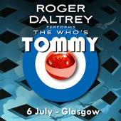 Roger Daltrey Performs The Who's Tommy - 6 July 2011 Glasgow, UK artwork