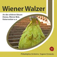 Strauss: Wiener Walzer by Eugene Ormandy, Johann Strauss II & The Philadelphia Orchestra album reviews, ratings, credits