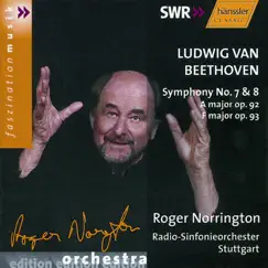 Beethoven: Symphonies Nos. 7 and 8 by Sir Roger Norrington & Stuttgart Radio Symphony Orchestra album reviews, ratings, credits