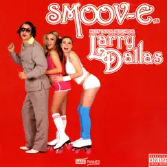 Larry Dallas by Smoov-E album reviews, ratings, credits