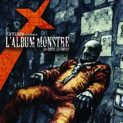 L'album monstre, 1re partie : Le complot - Exterio L'album monstre, 1re partie : Le complot - Exterio