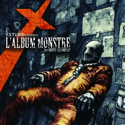 L'album monstre, 1re partie : Le complot - Exterio L'album monstre, 1re partie : Le complot - Exterio