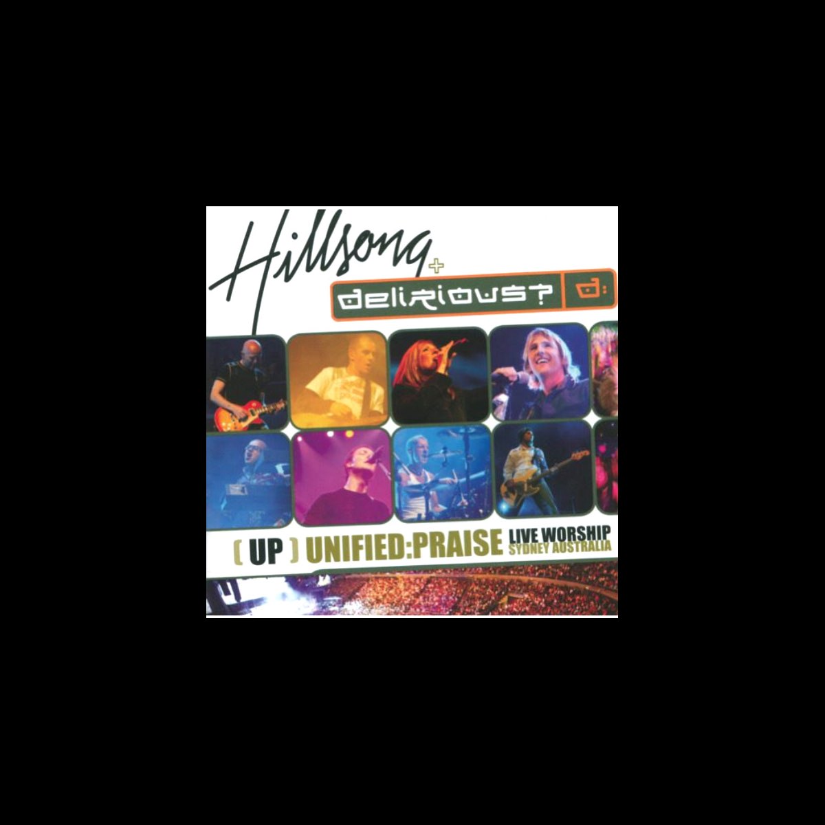 ‎UP Unified Praise (Live Worship, Sydney, Australia) by Delirious