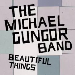 Beautiful Things - Single by The Michael Gungor Band album reviews, ratings, credits