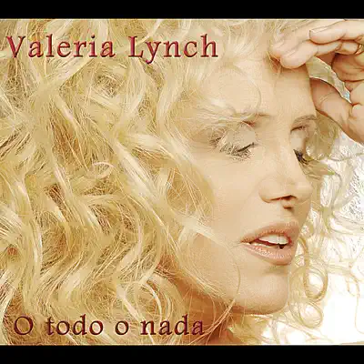 O Todo O Nada - Valeria Lynch