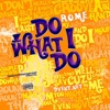 Do What I Do - Single