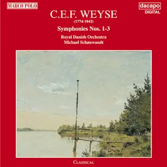 Weyse: Symphonies Nos. 1-3 by The Royal Danish Orchestra & Michael Schønwandt album reviews, ratings, credits