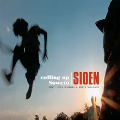 Calling up Soweto (Feat. Pops Mohamed & Khaya Mahlangu) - Sioen Calling up Soweto (Feat. Pops Mohamed & Khaya Mahlangu) - Sioen