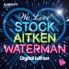 Almighty Presents: We Love Stock Aitken Waterman Volume 2