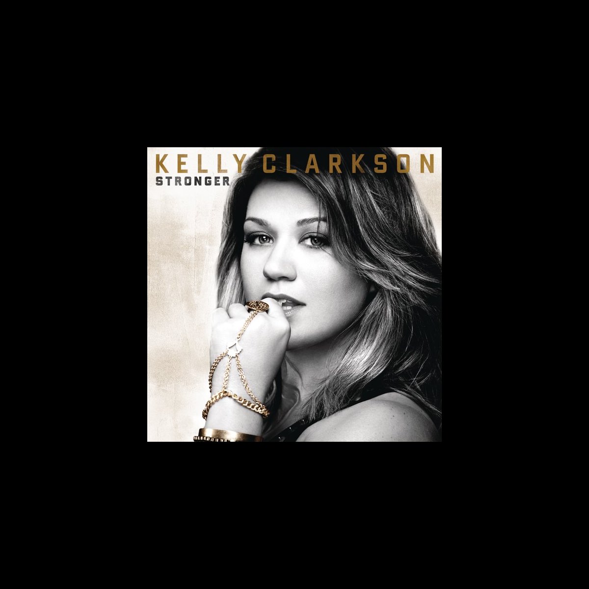 ‎Stronger (Deluxe Version) by Kelly Clarkson on Apple Music