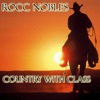 Rocc Nobles - Country With Class, 2011