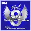 Stream & download So Far (feat. Mr Wilson) - Single