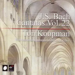 Bach: Cantatas, Vol. 22 by Amsterdam Baroque Choir, Amsterdam Baroque Orchestra & Ton Koopman album reviews, ratings, credits