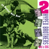 2 Hyped Brothers & A Dog - Ya Rollin' Doo Doo (Radio Version)