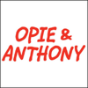 Opie & Anthony, Dane Cook and Penn Jillette, November 1, 2007 - Various Artists