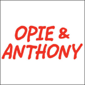 Opie & Anthony, Dane Cook and Penn Jillette, November 1, 2007 - Various Artists