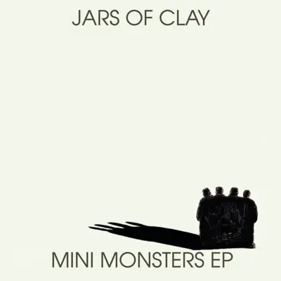 Mini Monsters - EP - Jars Of Clay