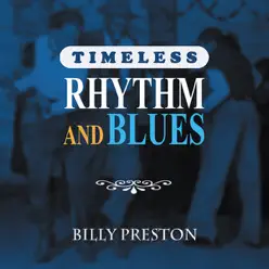 Timeless Rhythm & Blues: Billy Preston - Billy Preston