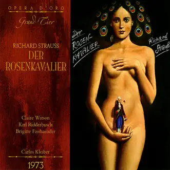 Richard Strauss: Der Rosenkavalier by Claire Watson, Karl Ridderbusch, Brigitte Fassbaender, Bavarian State Opera Chorus, Bavarian State Opera Orchestra, Carlos Kleiber, Lucia Popp, Benno Kusche, Aneliese Waas, David Thaw, Margarethe Bence, Albrecht Peter, Georg Paskuda, Franz Klarwein & William Holley album reviews, ratings, credits