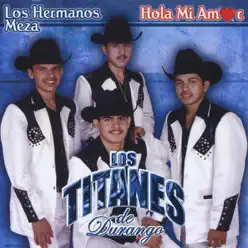Los Hermanos Meza - Los Titanes De Durango
