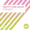 Pretty Girl Rock - Single album lyrics, reviews, download