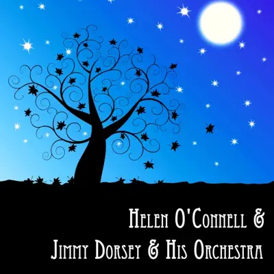 Helen O'Connell & Jimmy Dorsey & His Orchestra - Helen O'Connell