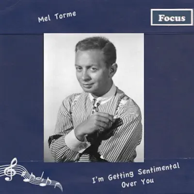 I'm Getting Sentimental Over You - Mel Tormé