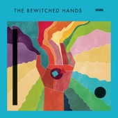 The Bewitched Hands - Burn & Explode