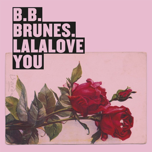 Lalalove You - Single - BB Brunes