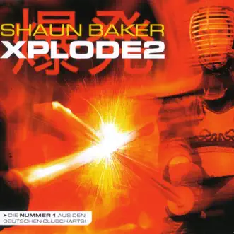 Xplode2 - EP by Shaun Baker album reviews, ratings, credits