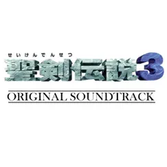 聖剣伝説3 (Original Soundtrack) by Hiroki Kikuta album reviews, ratings, credits