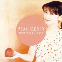 PEACHBERRY - Moritaka Chisato PEACHBERRY - Moritaka Chisato