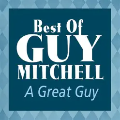 A Great Guy: Best Of Guy Mitchell - Guy Mitchell