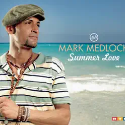 Summer Love - EP - Mark Medlock