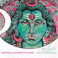 Call of the Mystic by Bahramji & Maneesh De Moor album reviews, ratings, credits